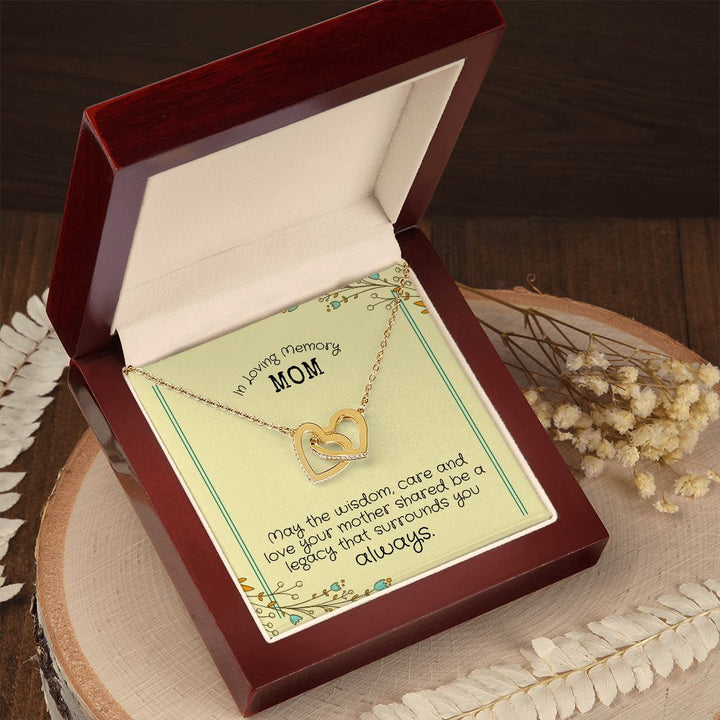 In Loving Memory Mom | May the wisdom, care and love your Mother shared be a legacy that surrounds you always. - Interlocking Hearts Necklace