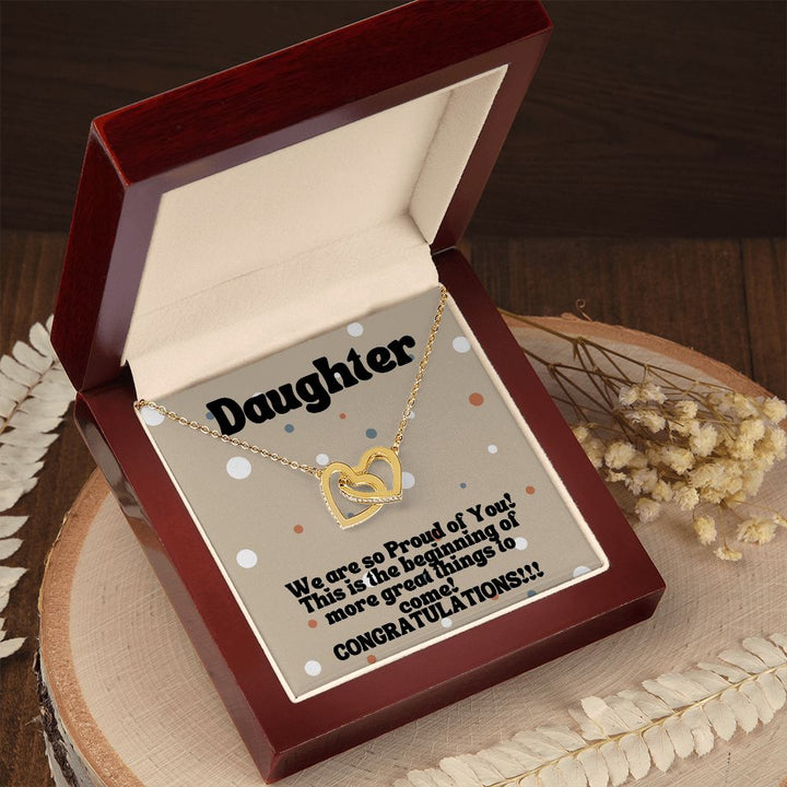 Daughter | We are so Proud of You! More great things to come! - Interlocking Hearts Necklace