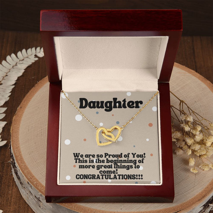 Daughter | We are so Proud of You! More great things to come! - Interlocking Hearts Necklace