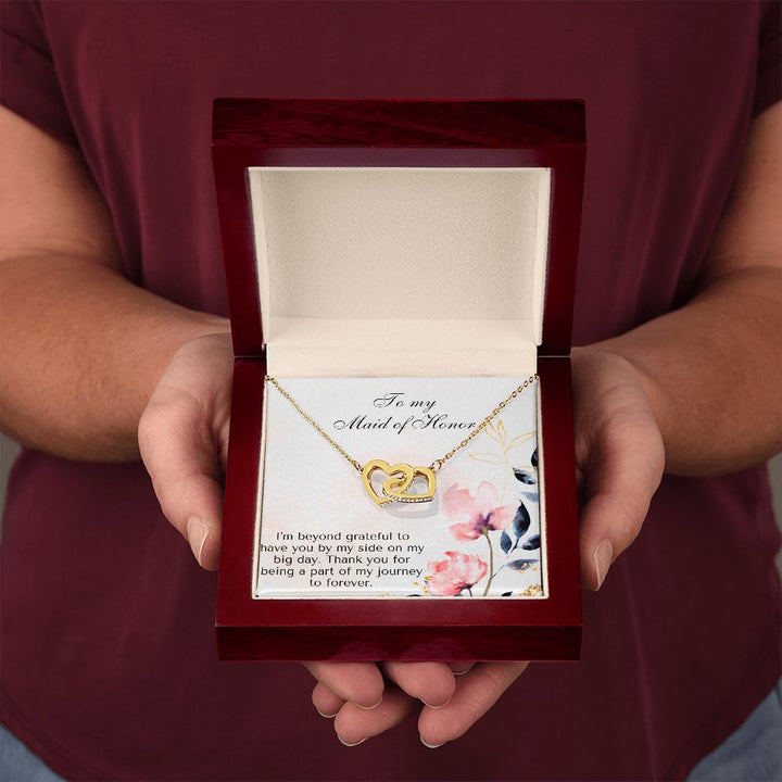 To My Maid of Honor | I'm beyond grateful to have you by my side on my big day - Interlocking Hearts Necklace