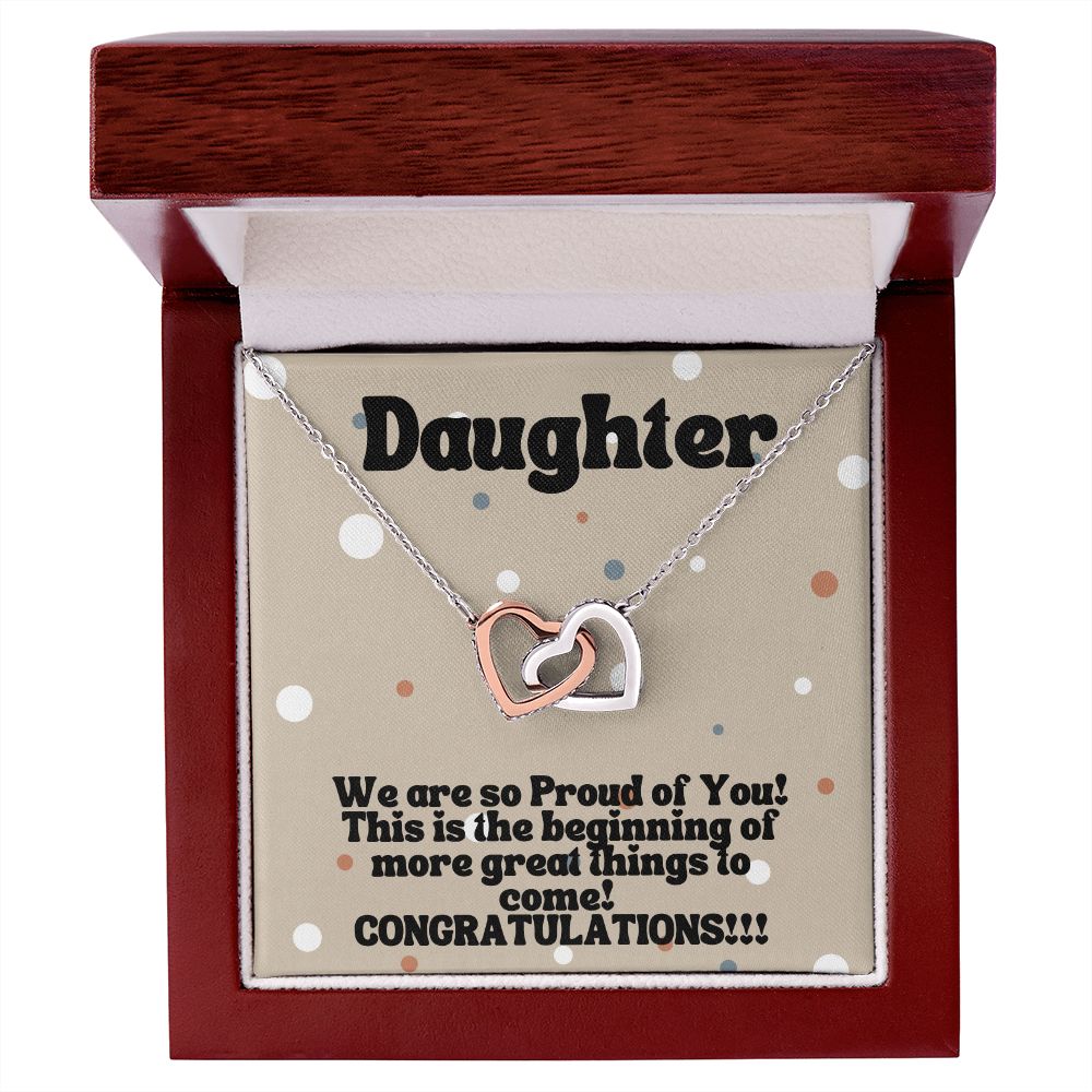 Daughter | We are so Proud of You! More great things to come! - Interlocking Hearts Necklace