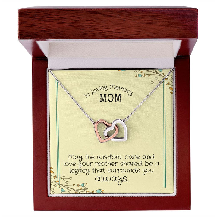 In Loving Memory Mom | May the wisdom, care and love your Mother shared be a legacy that surrounds you always. - Interlocking Hearts Necklace