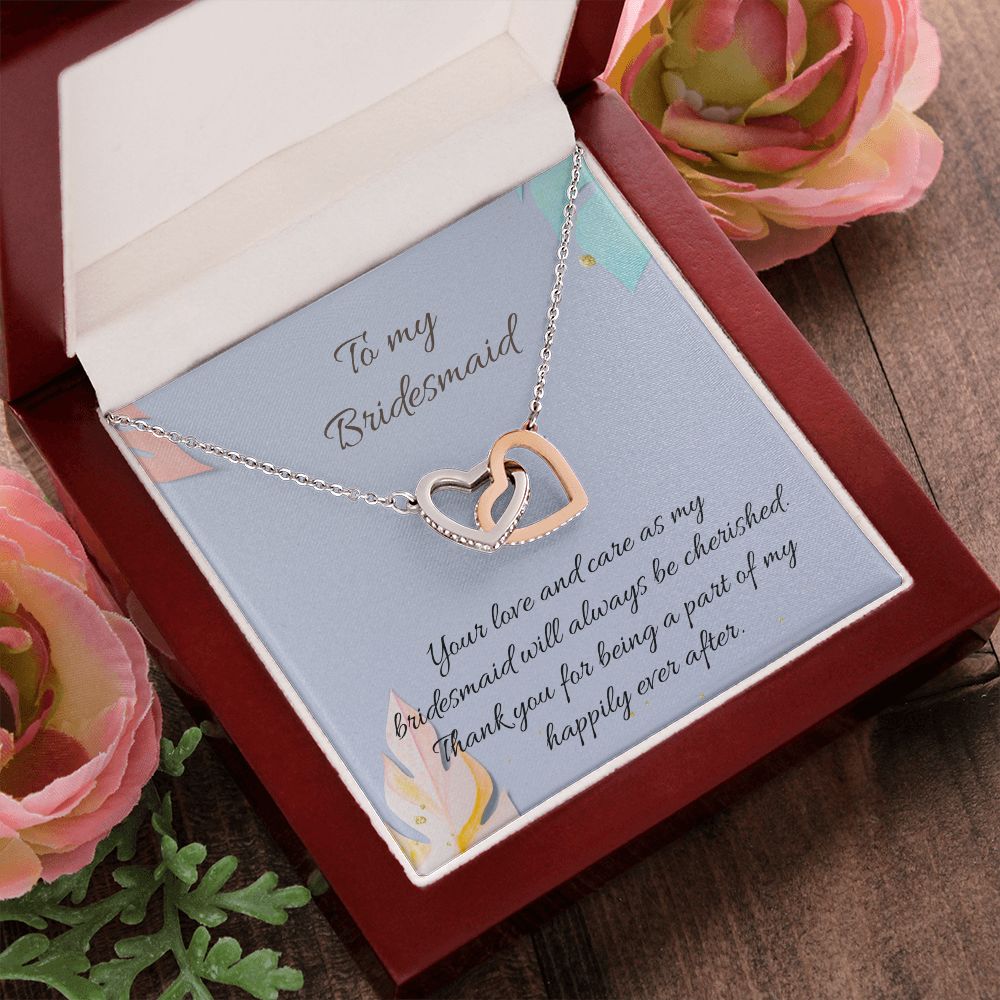 To My Bridesmaid | Your love and care as bridesmaid will always be cherished - Interlocking Hearts Necklace