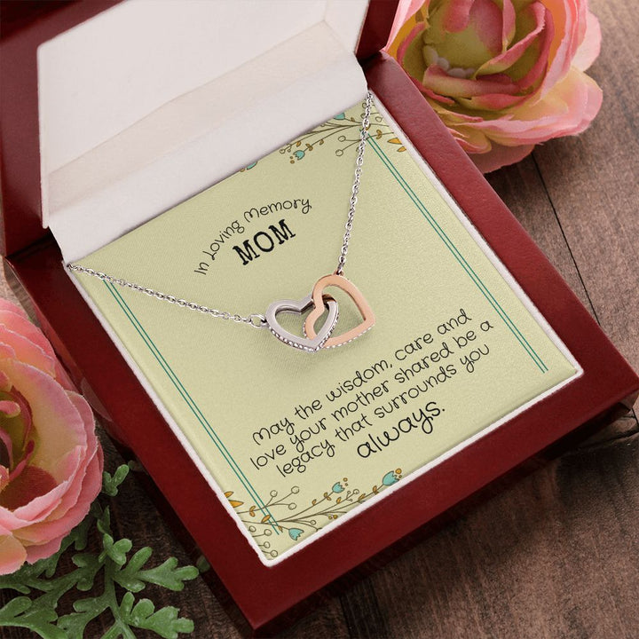 In Loving Memory Mom | May the wisdom, care and love your Mother shared be a legacy that surrounds you always. - Interlocking Hearts Necklace