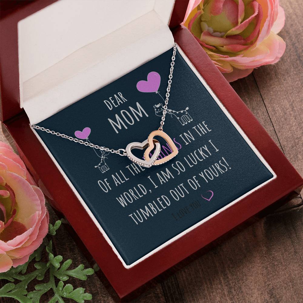 Dear Mom | Of all the Vaginas in the world, I am so lucky I tumbled out of yours! - Interlocking Hearts Necklace