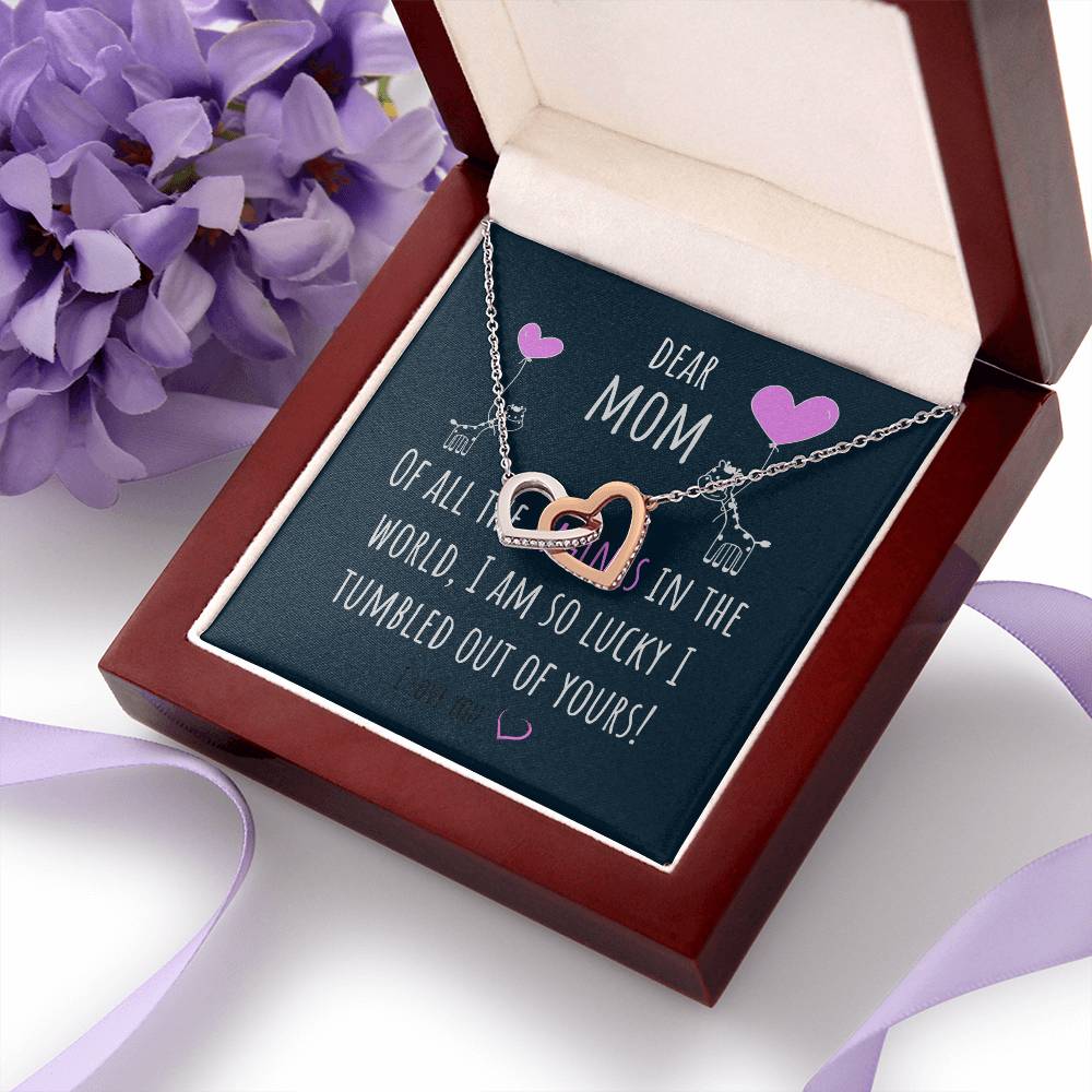 Dear Mom | Of all the Vaginas in the world, I am so lucky I tumbled out of yours! - Interlocking Hearts Necklace