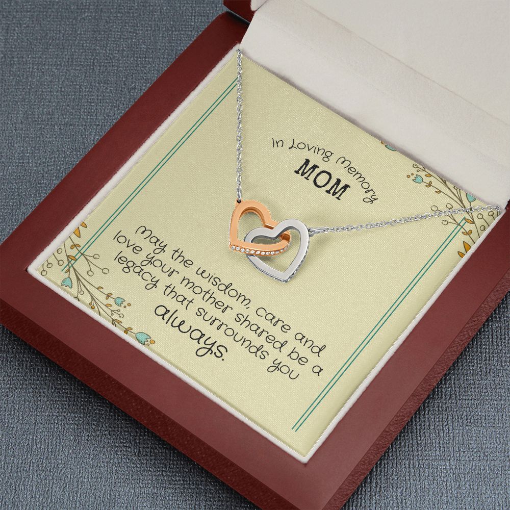 In Loving Memory Mom | May the wisdom, care and love your Mother shared be a legacy that surrounds you always. - Interlocking Hearts Necklace