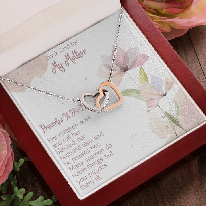 Thank God for My Mother | Many women do noble things, but you surpass them all - Interlocking Hearts Necklace