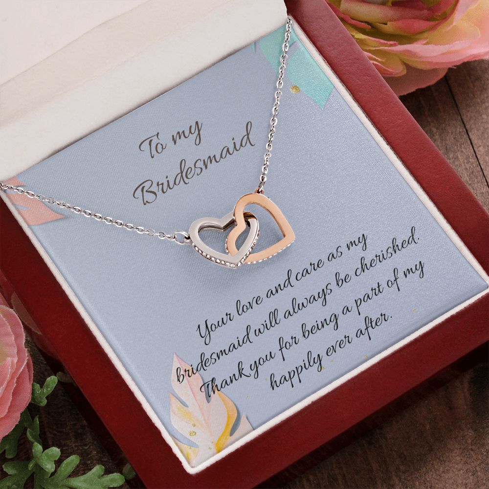 To My Bridesmaid | Your love and care as bridesmaid will always be cherished - Interlocking Hearts Necklace