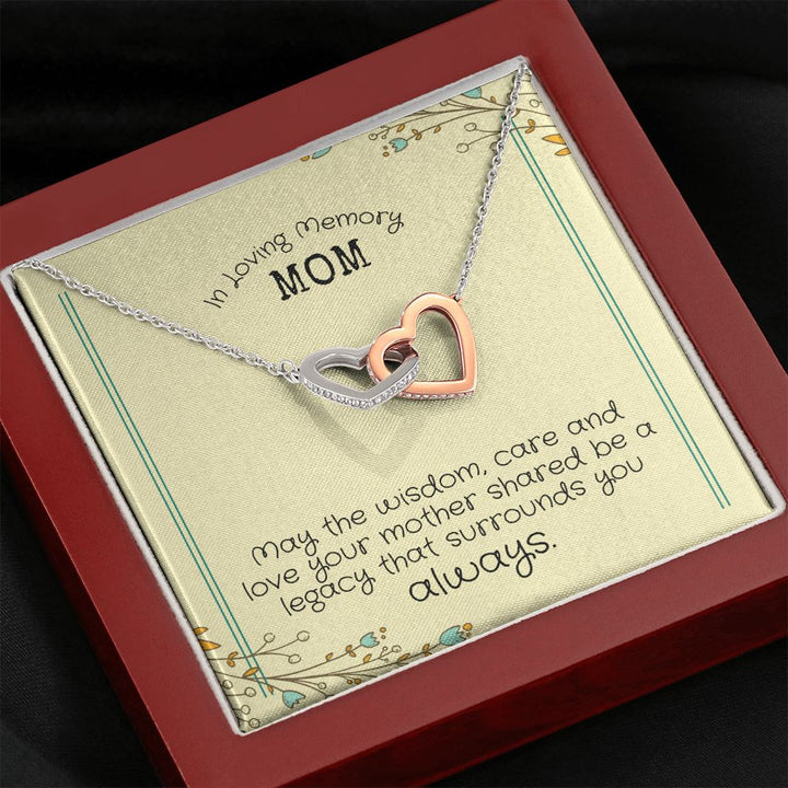 In Loving Memory Mom | May the wisdom, care and love your Mother shared be a legacy that surrounds you always. - Interlocking Hearts Necklace