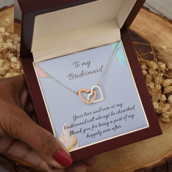 To My Bridesmaid | Your love and care as bridesmaid will always be cherished - Interlocking Hearts Necklace