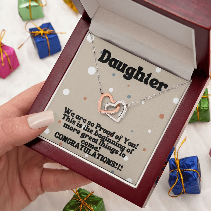 Daughter | We are so Proud of You! More great things to come! - Interlocking Hearts Necklace