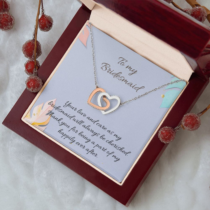 To My Bridesmaid | Your love and care as bridesmaid will always be cherished - Interlocking Hearts Necklace