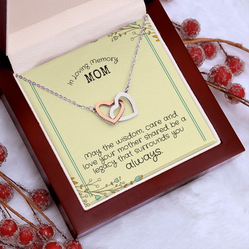 In Loving Memory Mom | May the wisdom, care and love your Mother shared be a legacy that surrounds you always. - Interlocking Hearts Necklace