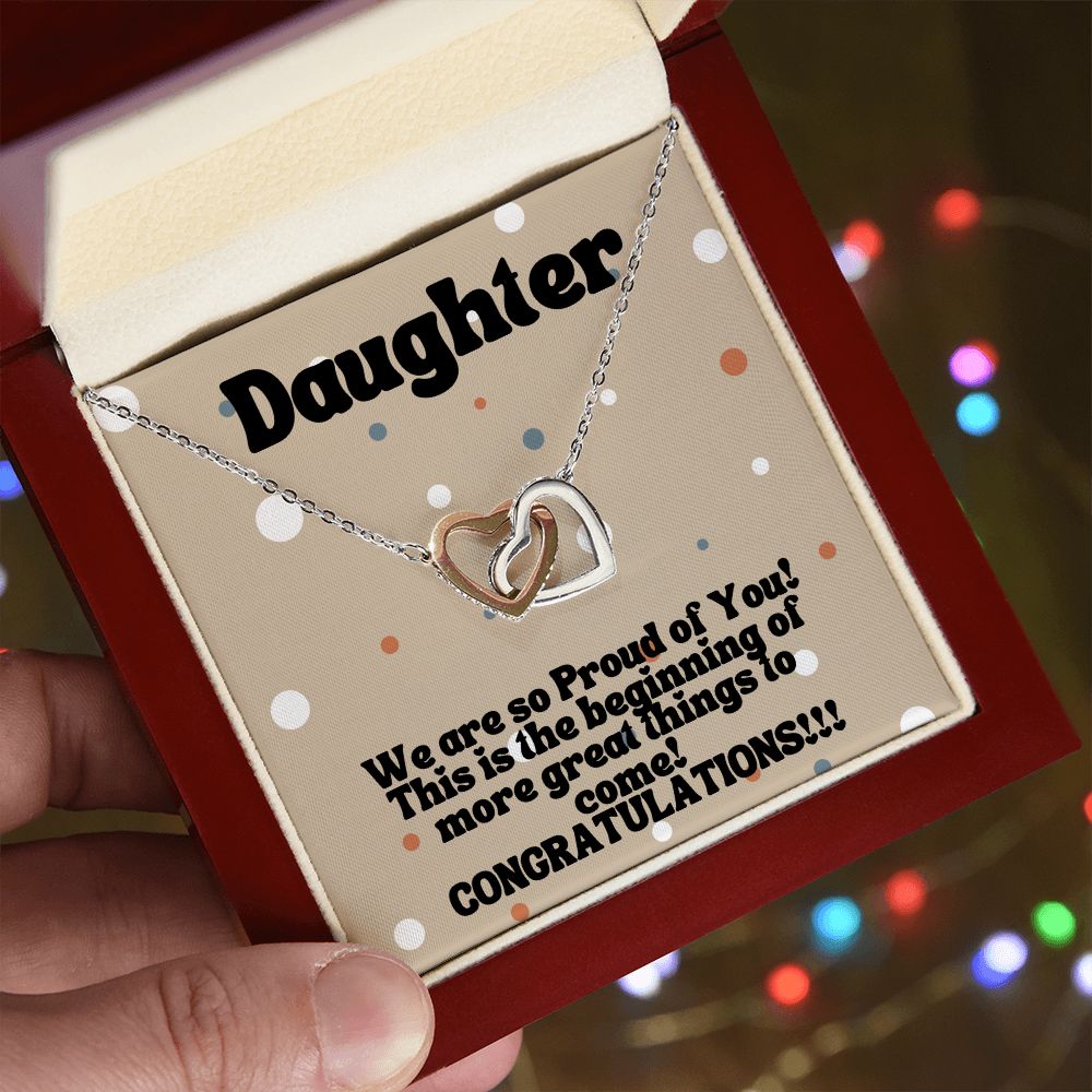 Daughter | We are so Proud of You! More great things to come! - Interlocking Hearts Necklace