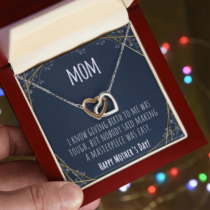 Mom | I know giving birth to me was tough, but nobody said making a masterpiece was easy - Interlocking Hearts Necklace