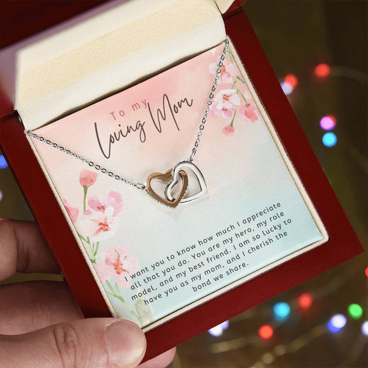 To My Loving Mom | I want to know how much I appreciate all that you do - Interlocking Hearts Necklace