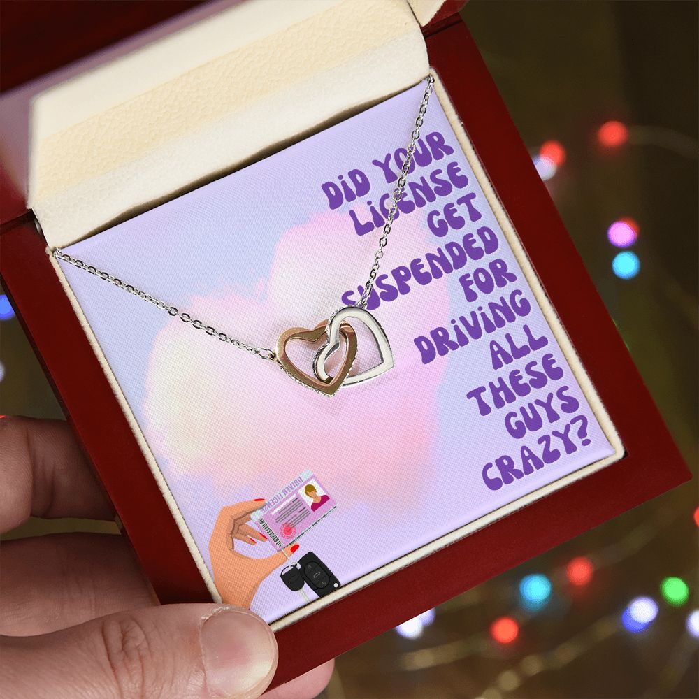 Did your license get suspended for driving all these guys crazy? - Interlocking Hearts Necklace