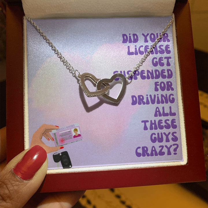 Did your license get suspended for driving all these guys crazy? - Interlocking Hearts Necklace