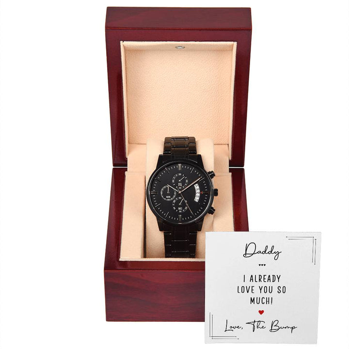 Daddy | I already love you so much! Love, The Bump - Black Chronograph Watch