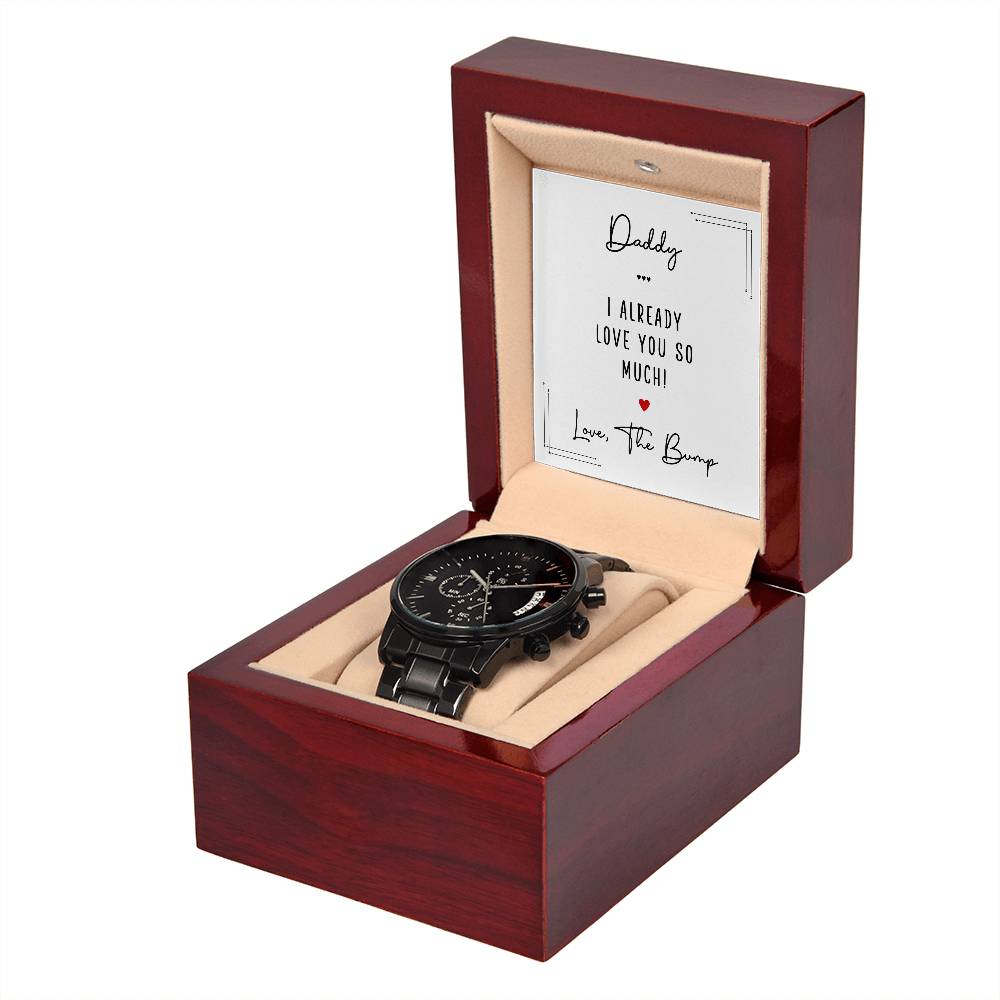 Daddy | I already love you so much! Love, The Bump - Black Chronograph Watch