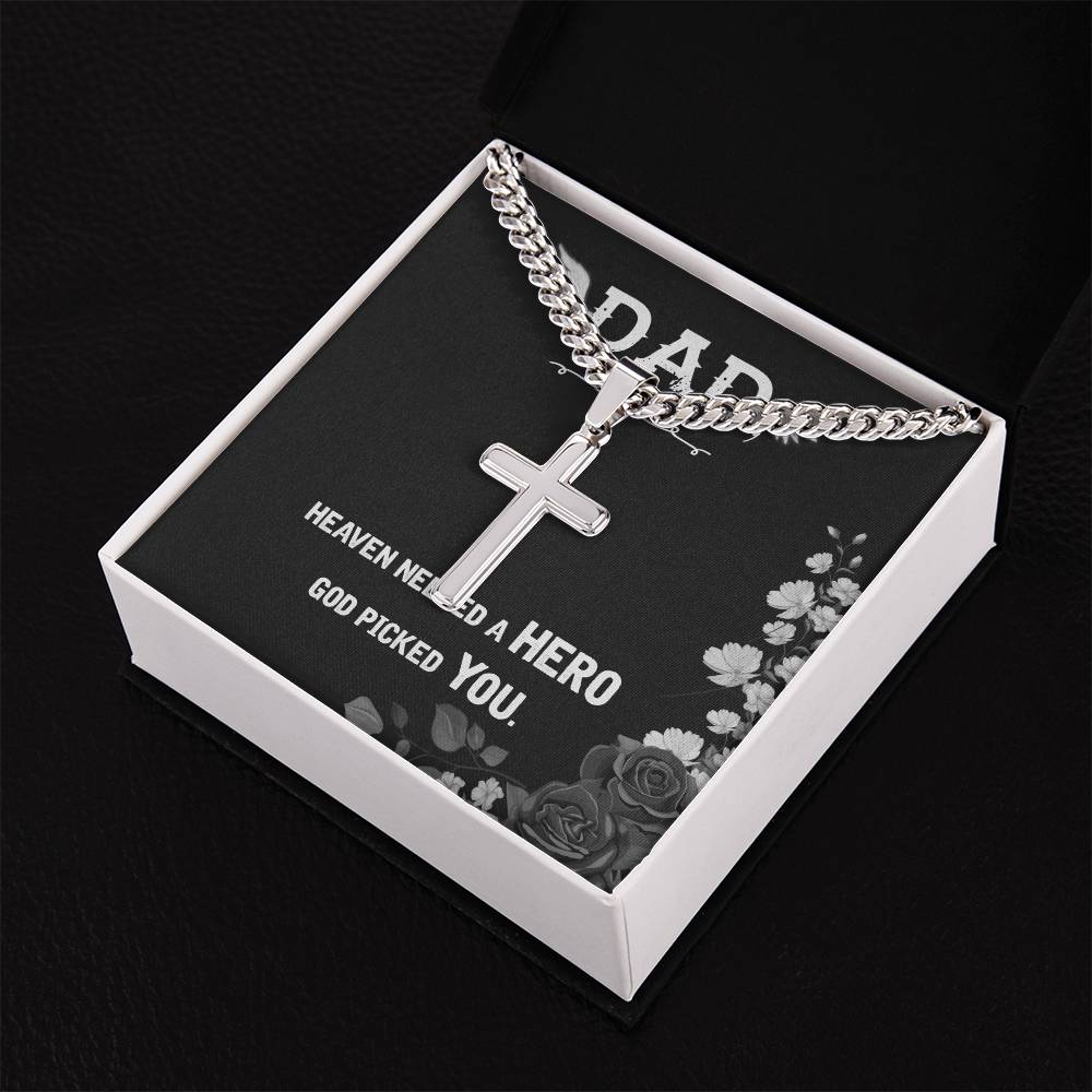 Dad | Heaven need a hero God picked you - Artisan Cross Necklace on Cuban Chain