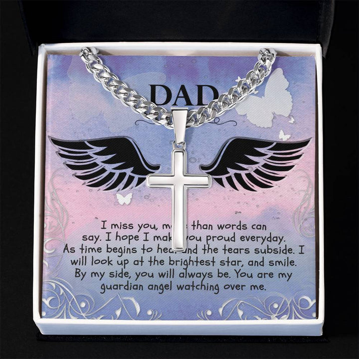 Dad | I miss you, more than words can say. I hope I  make you proud everyday. - Artisan Cross Necklace on Cuban Chain