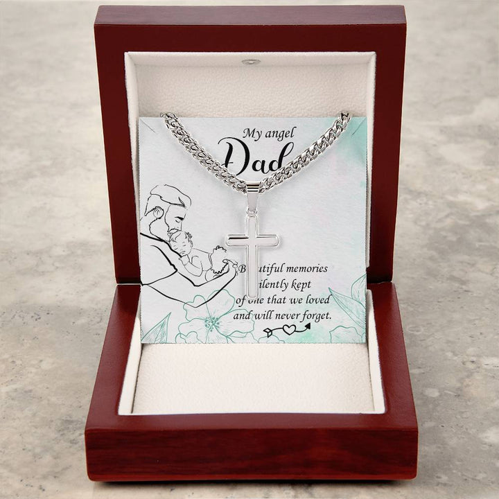 My angel Dad | Beautiful memories silently kept of one that we loved and will never forget - Artisan Cross Necklace on Cuban Chain