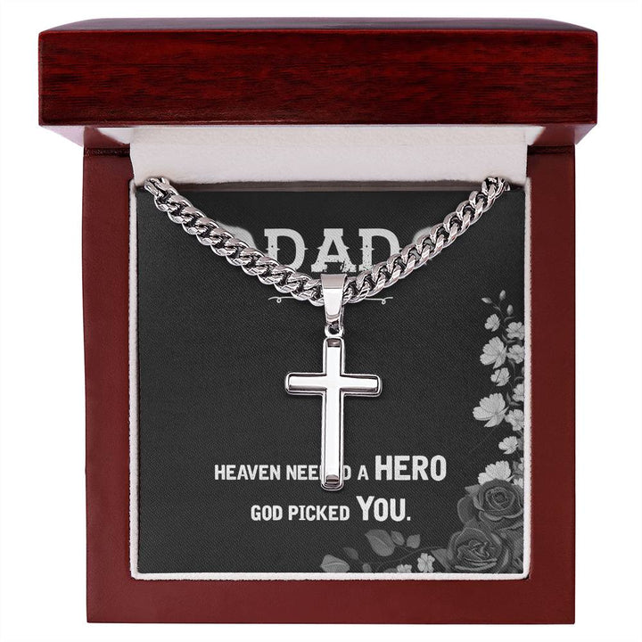 Dad | Heaven need a hero God picked you - Artisan Cross Necklace on Cuban Chain