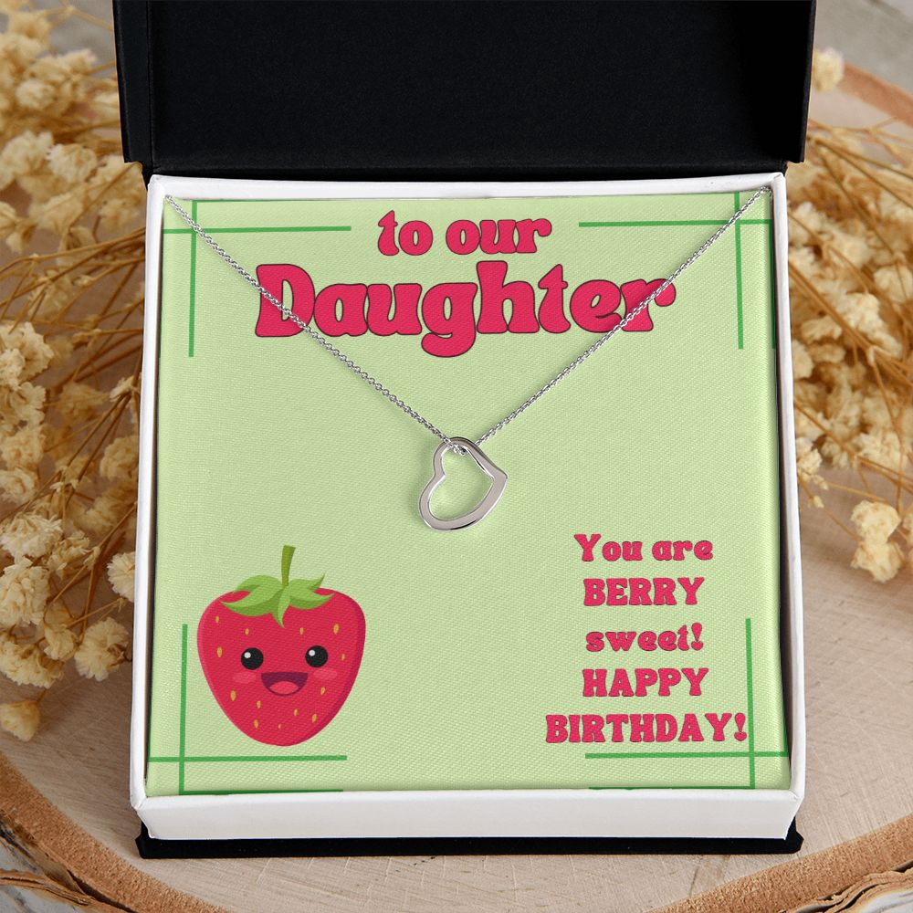 To Our Daughter | You are Berry sweet! Happy Birthday! - Delicate Heart Necklace