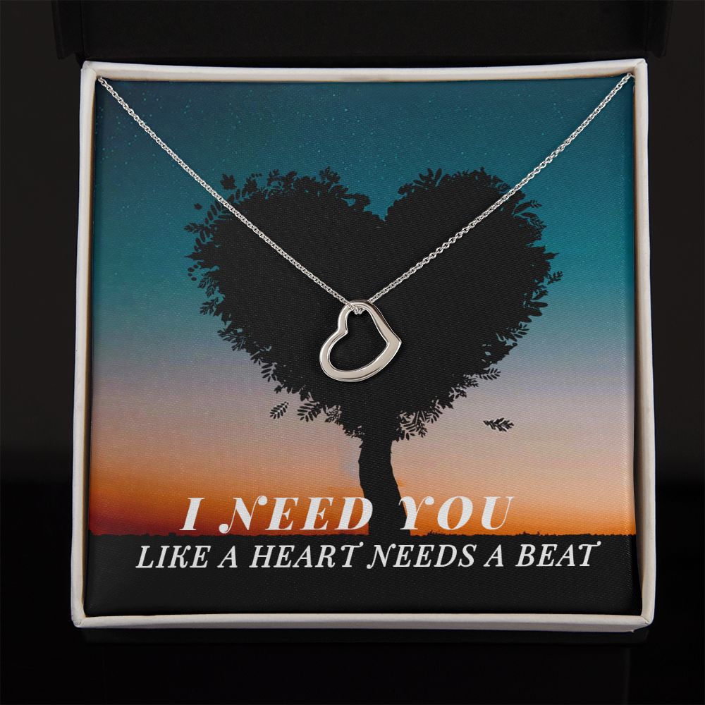 I need you like a heart needs a beat - Delicate Heart Necklace