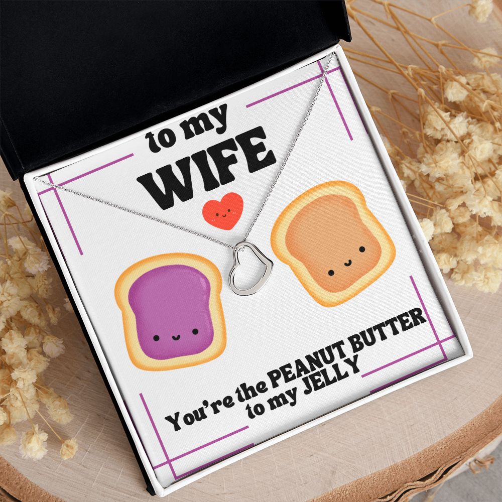 To My Wife | You're the Peanut Butter to my Jelly - Delicate Heart Necklace