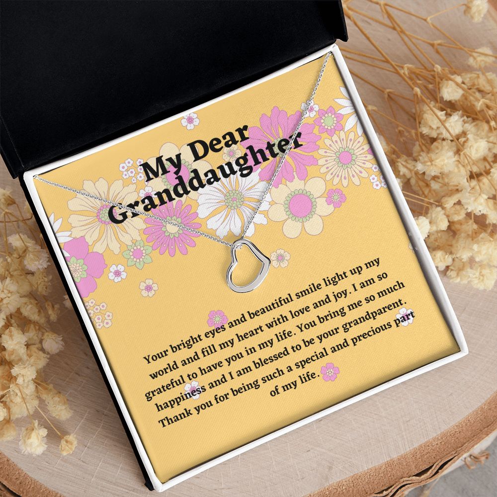 My Dear Granddaughter | Your bright eyes and beautiful smile light up my world and fill my heart with love and joy - Delicate Heart Necklace