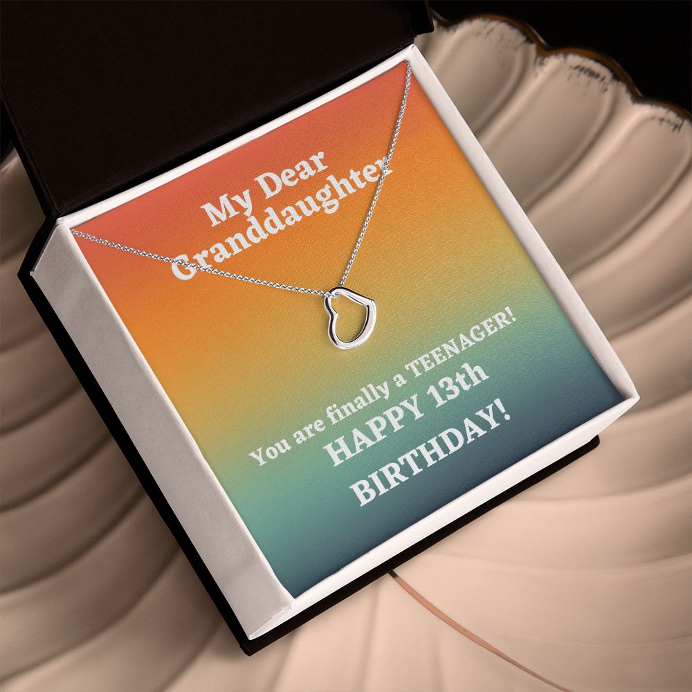 My Dear Granddaughter | You are finally a Teenager! Happy 13th Birthday! - Delicate Heart Necklace