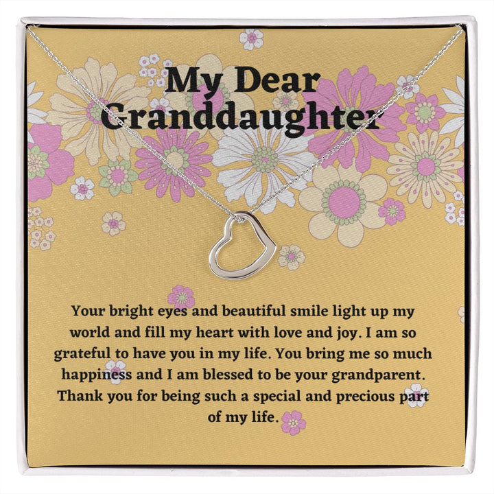 My Dear Granddaughter | Your bright eyes and beautiful smile light up my world and fill my heart with love and joy - Delicate Heart Necklace