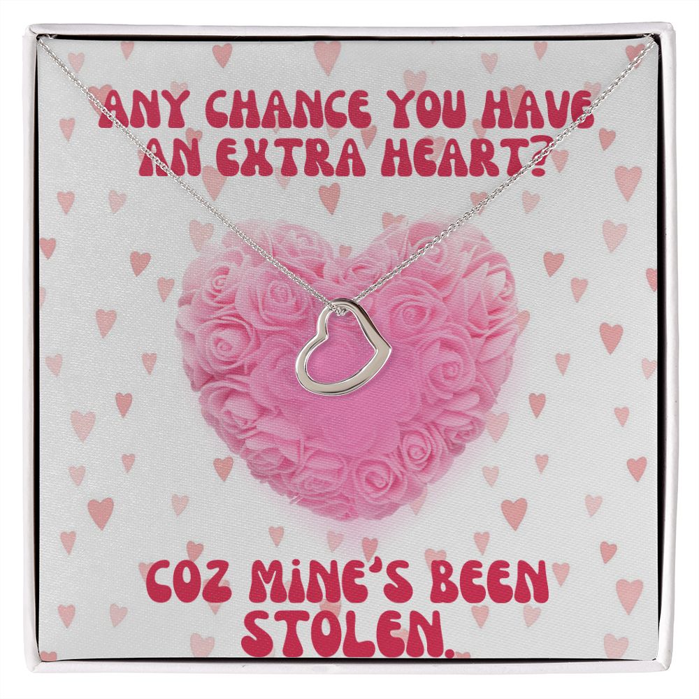 Any chance you have an extra heart? Coz Mine's Been Stolen - Delicate Heart Necklace