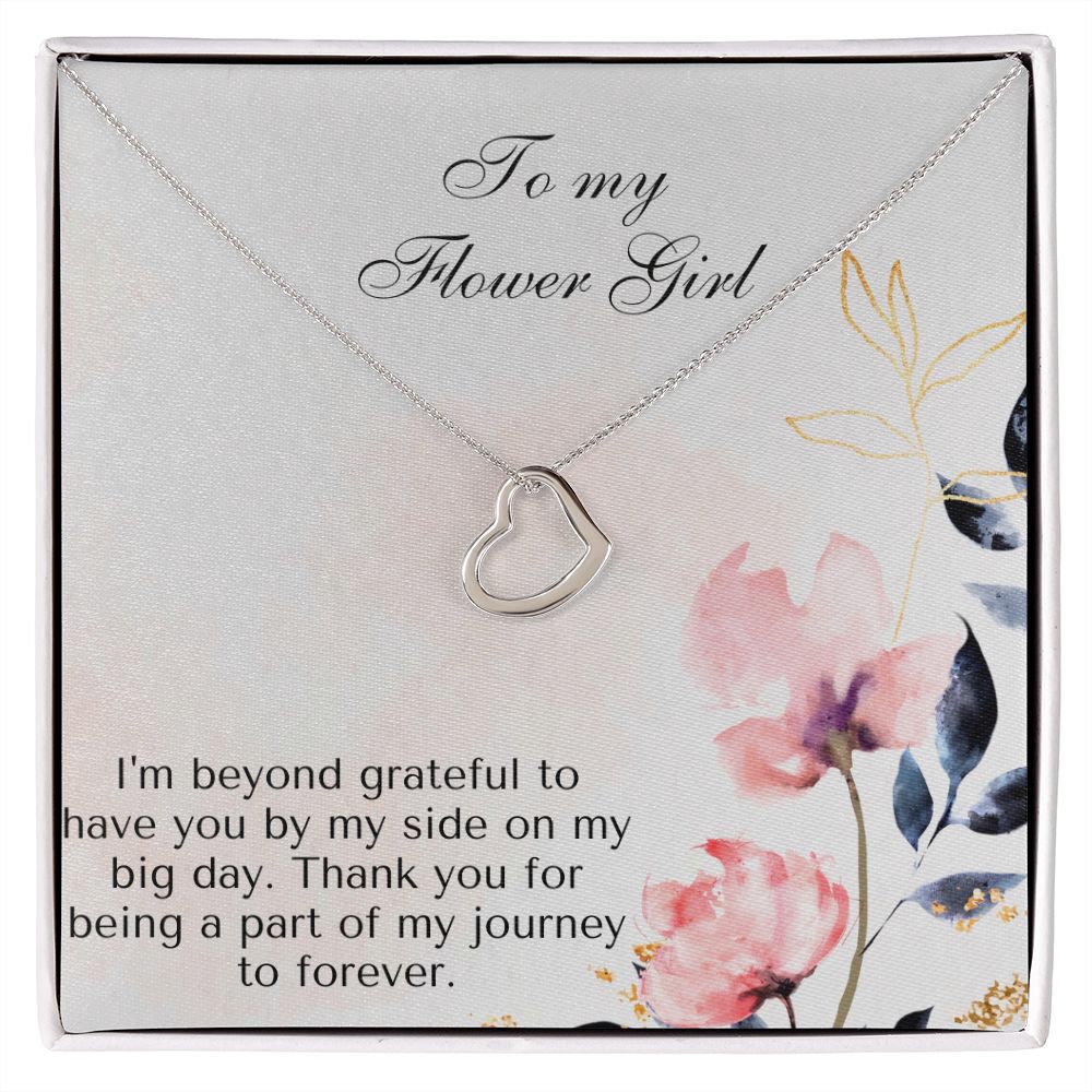 To My Flower Girl | Thank you for being a part of my journey to forever - Delicate Heart Necklace