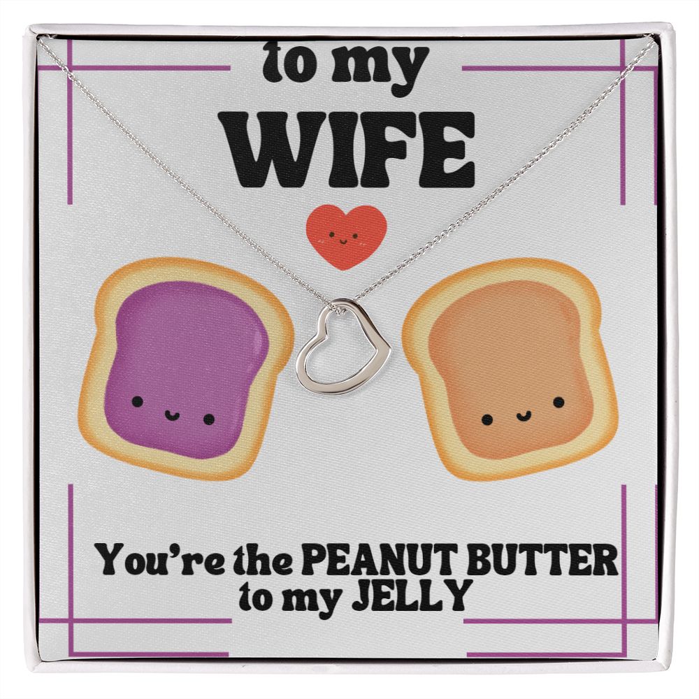 To My Wife | You're the Peanut Butter to my Jelly - Delicate Heart Necklace