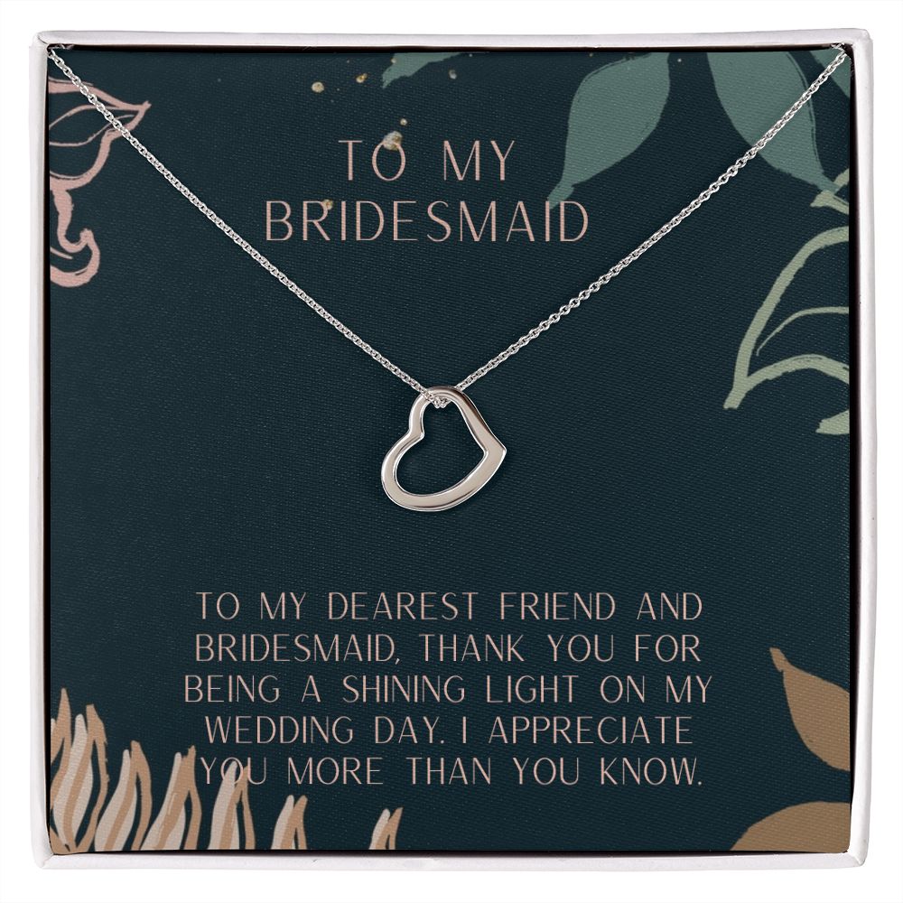 To My Bridesmaid | I appreciate you more than you know - Delicate Heart Necklace