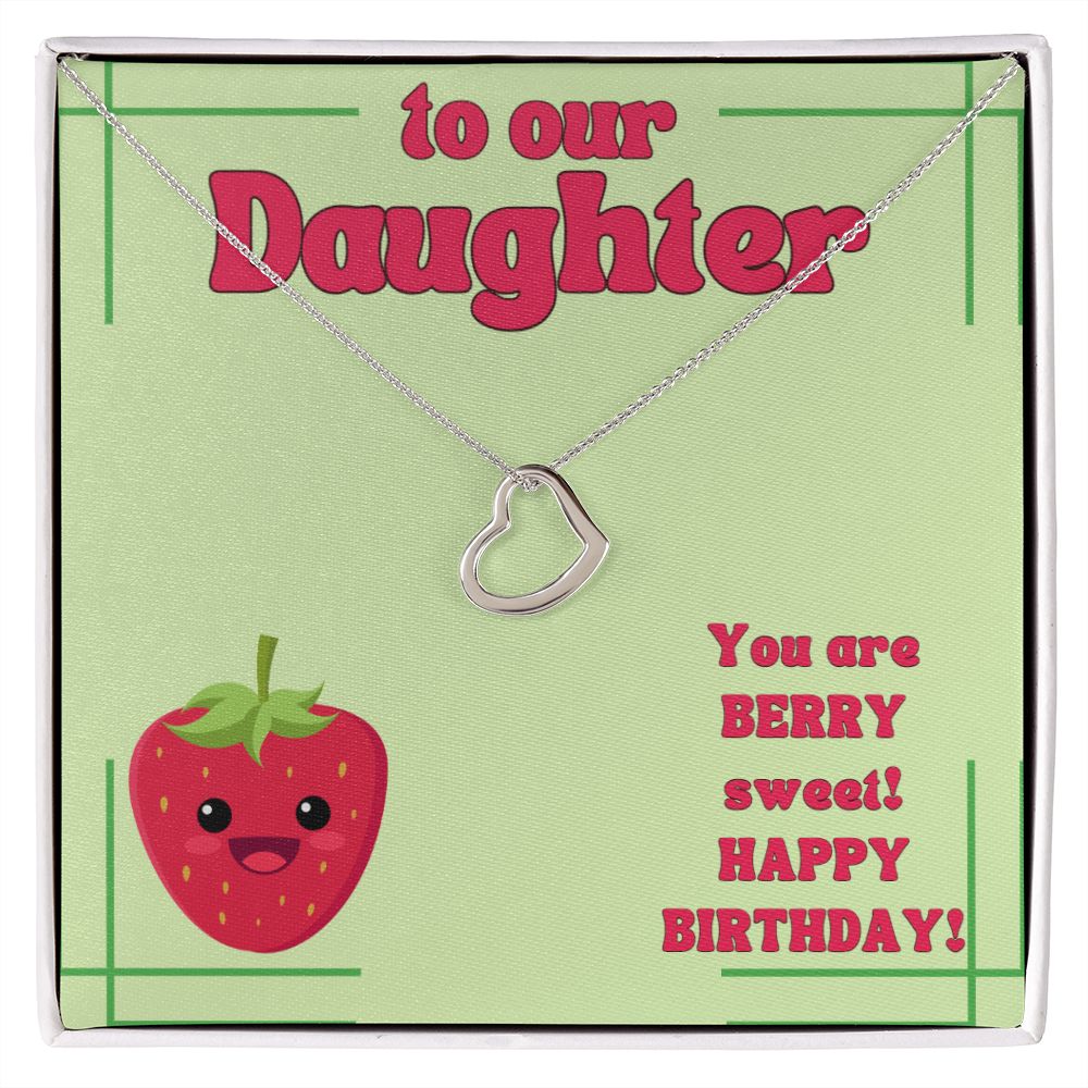 To Our Daughter | You are Berry sweet! Happy Birthday! - Delicate Heart Necklace