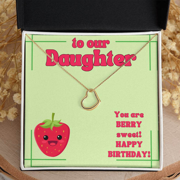 To Our Daughter | You are Berry sweet! Happy Birthday! - Delicate Heart Necklace