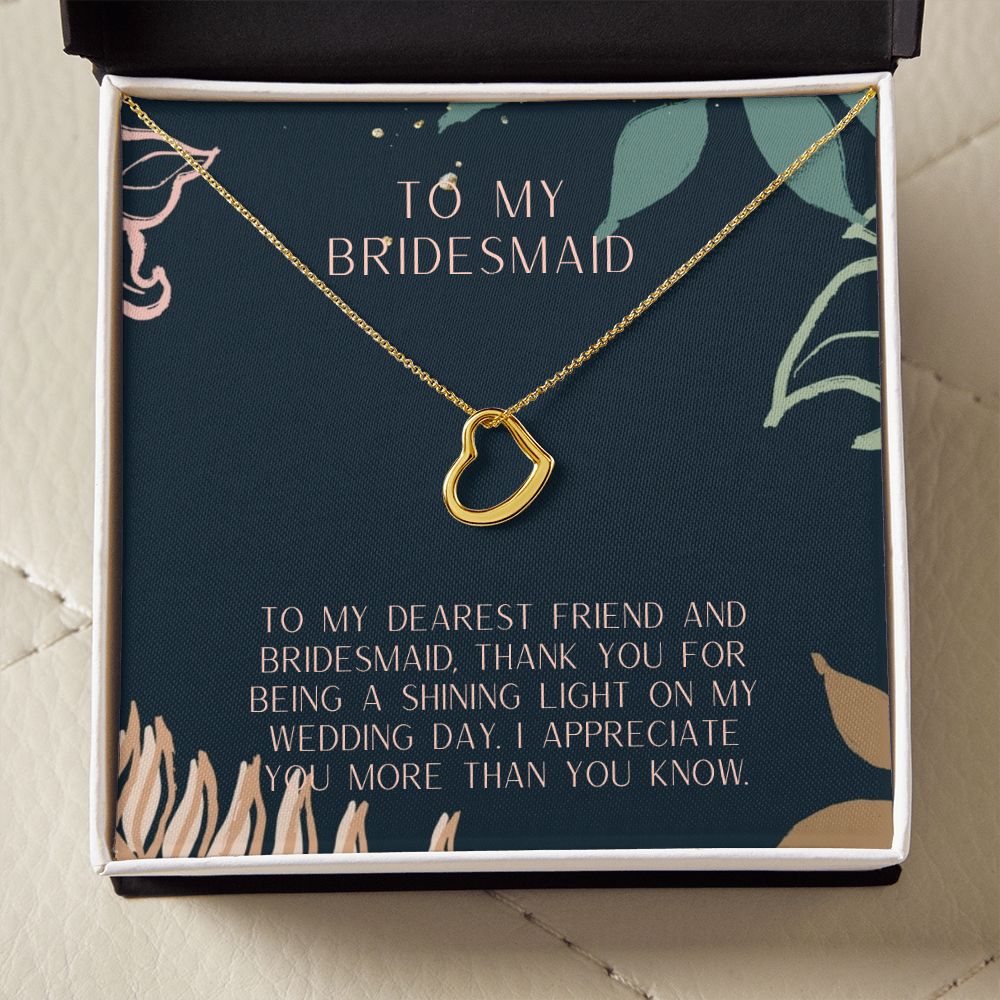 To My Bridesmaid | I appreciate you more than you know - Delicate Heart Necklace