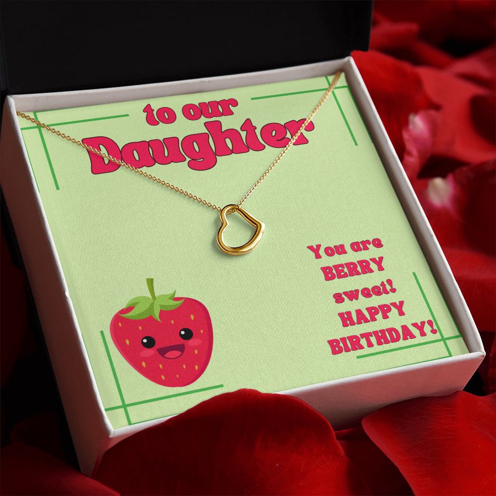 To Our Daughter | You are Berry sweet! Happy Birthday! - Delicate Heart Necklace