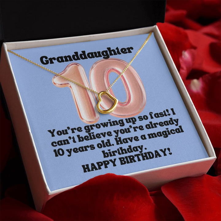 Granddaughter | You're growing up so fast! I can't believe you're already 10 years old. Happy Birthday! - Delicate Heart Necklace