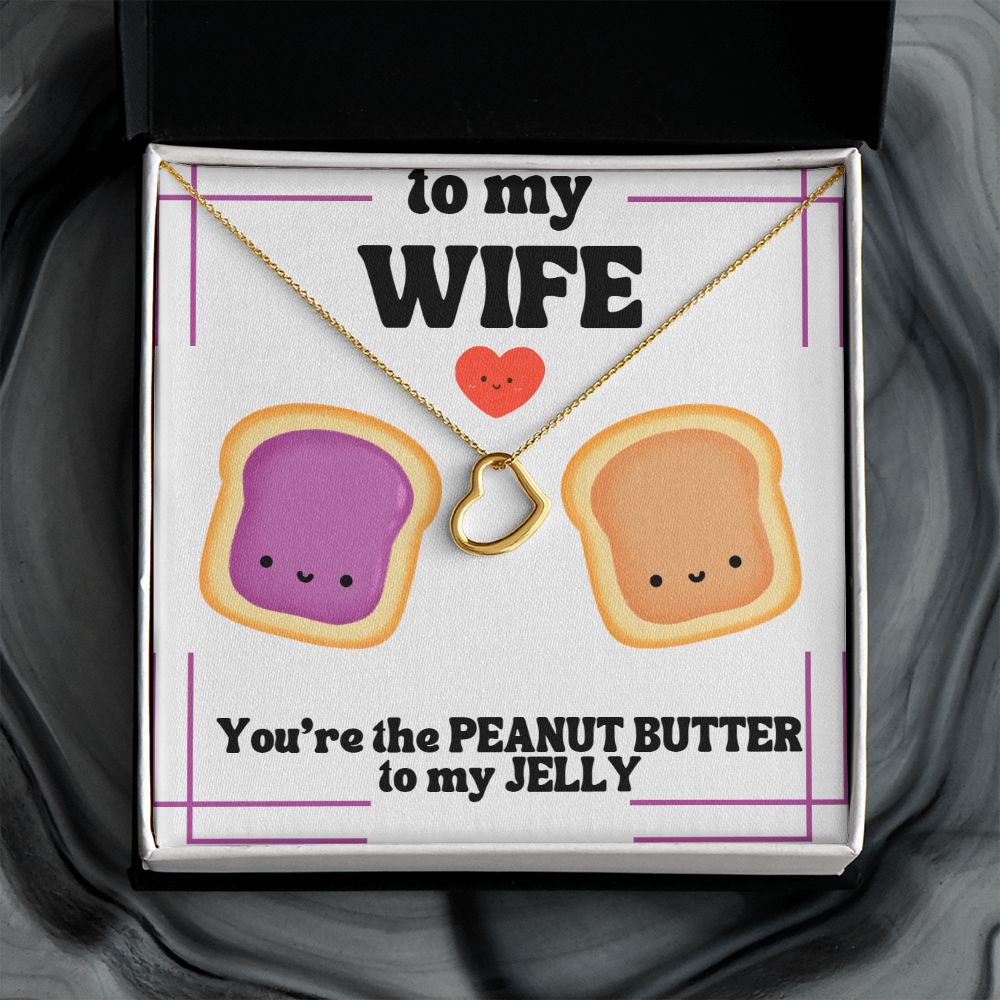 To My Wife | You're the Peanut Butter to my Jelly - Delicate Heart Necklace