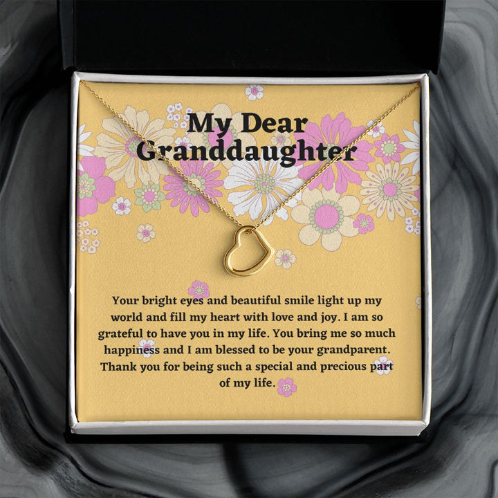 My Dear Granddaughter | Your bright eyes and beautiful smile light up my world and fill my heart with love and joy - Delicate Heart Necklace