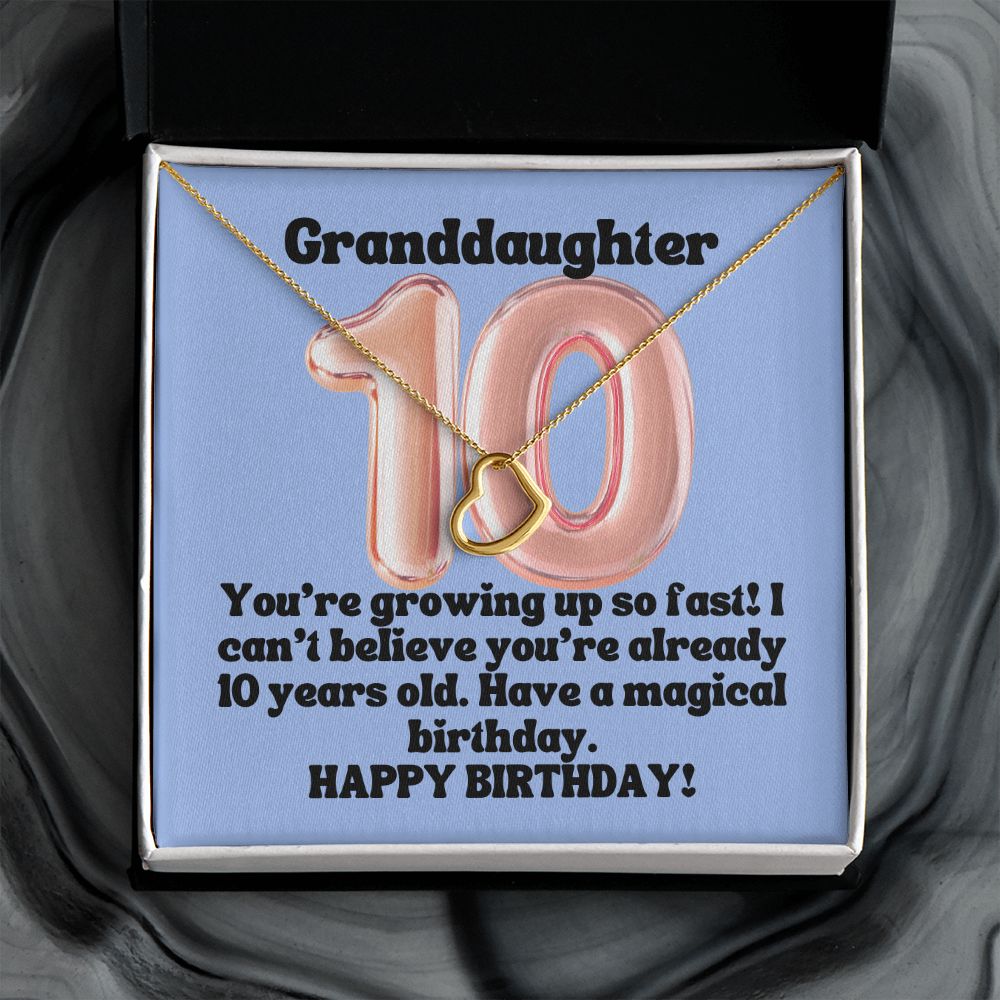 Granddaughter | You're growing up so fast! I can't believe you're already 10 years old. Happy Birthday! - Delicate Heart Necklace