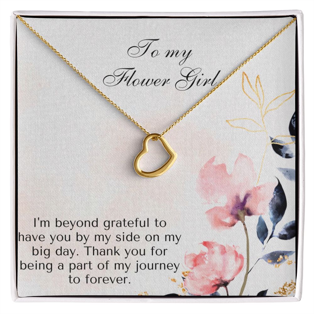 To My Flower Girl | Thank you for being a part of my journey to forever - Delicate Heart Necklace