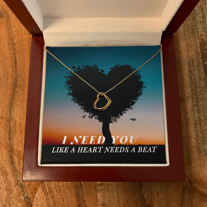 I need you like a heart needs a beat - Delicate Heart Necklace