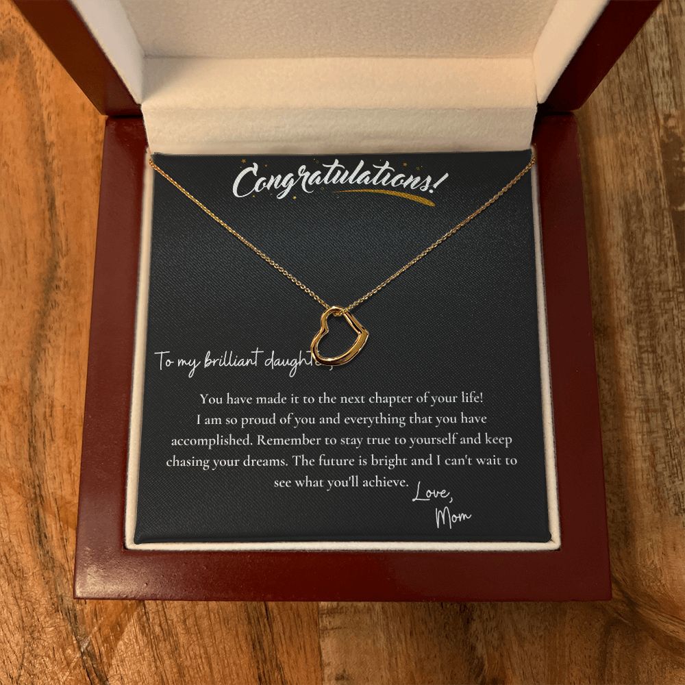 Congratulations To My Brilliant Daughter | You have made it to the next chapter of your life! - Delicate Heart Necklace